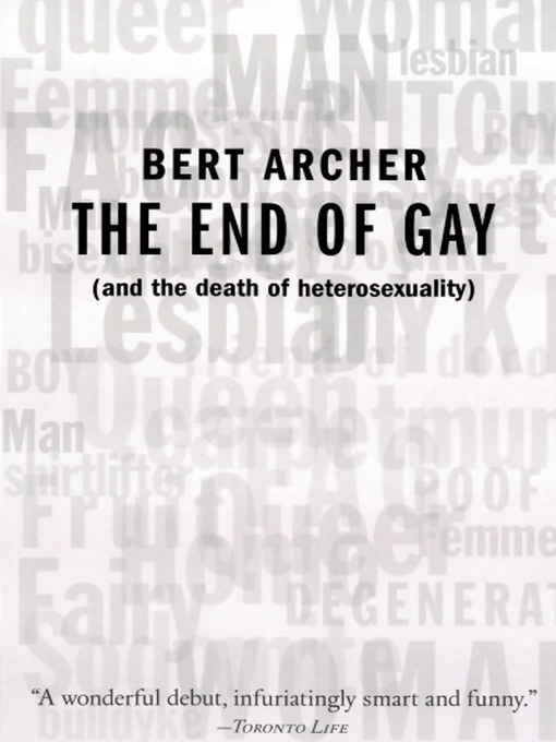 Title details for The End of Gay by Bert Archer - Available